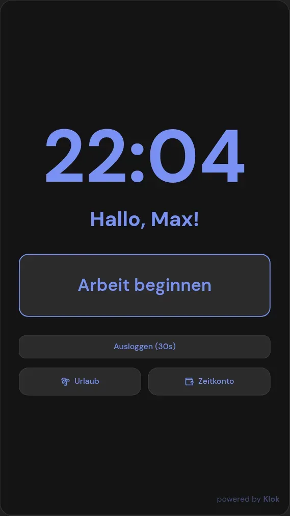 Terminal nach der PIN: Begrüßung mit Vornamen, großer Knopf zum Einstempeln, darunter Urlaub und Zeitkonto