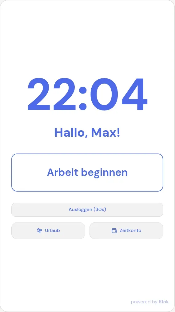 Terminal nach der PIN: Begrüßung mit Vornamen, großer Knopf zum Einstempeln, darunter Urlaub und Zeitkonto